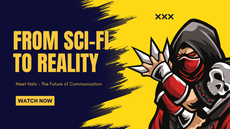 From Sci-Fi to Reality: Meet Halo – The Future of Communication